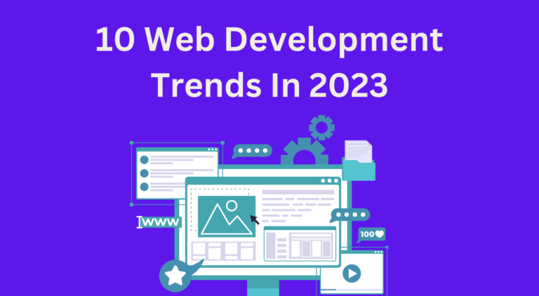 Top 10 Web Development Trends in 2023