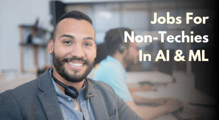 Job Role For Non-Techies In AI