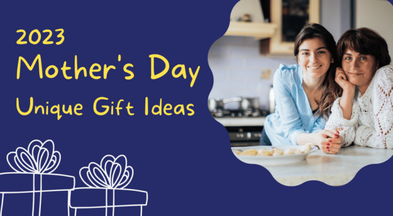 2023 Mother’s Day: Unique Gift Ideas For Mom