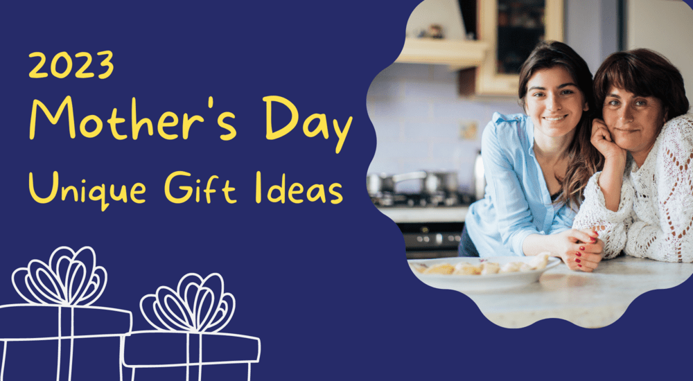2023 mothers day unique gift ideas