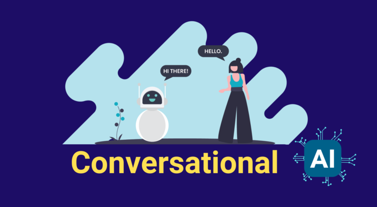 Conversational AI: Everything You Need To Know